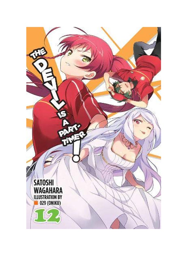 The Devil Is A Part-Timer!, Vol. 12 Paperback English by Satoshi Wagahara - 2018 