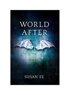 World After: Penryn And The End Of Days Book Two Paperback English by Susan Ee - 2013