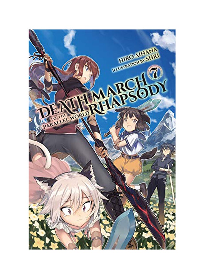 Death March To The Parallel World Rhapsody, Vol. 7 (Light Novel) Paperback English by Hiro Ainana - 2019 