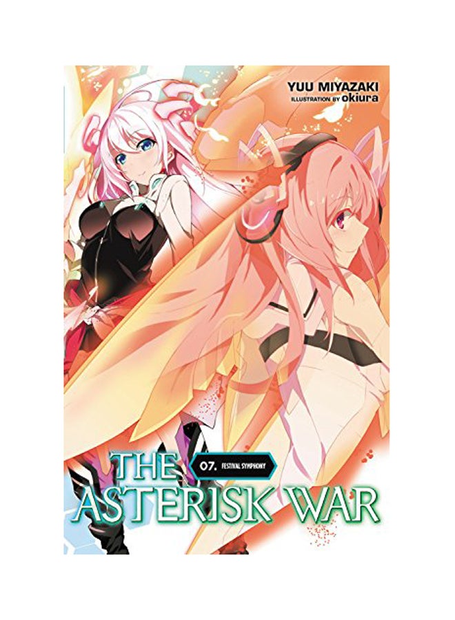 The Asterisk War, Vol. 7 Paperback English by Yuu Miyazaki - 2018