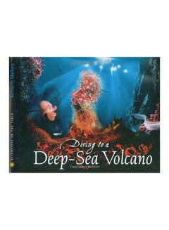 Diving To A Deep-Sea Volcano Hardcover English by Kenneth Mallory - 2006