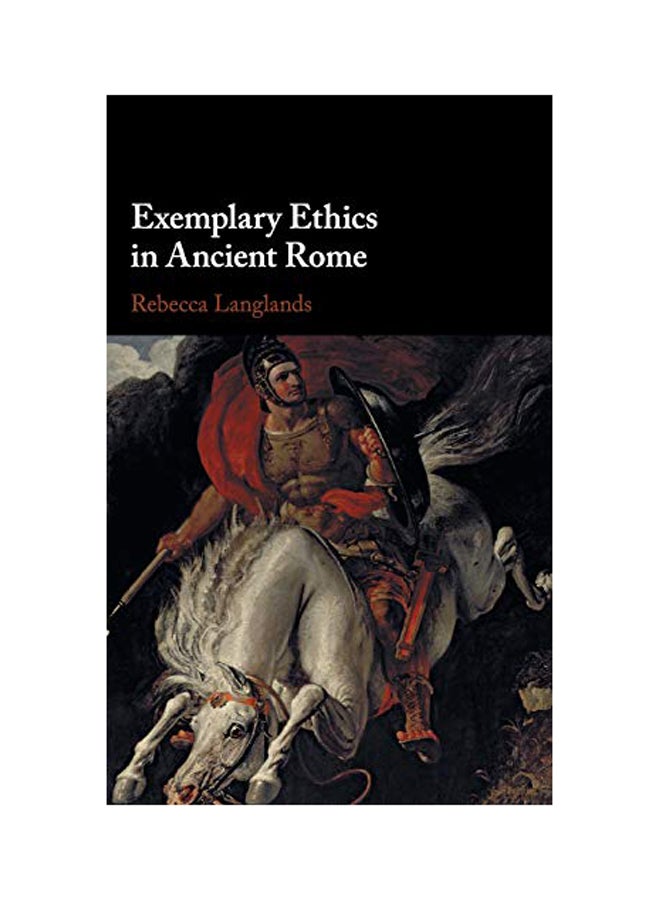 Exemplary Ethics In Ancient Rome Hardcover English by Rebecca Langlands - 2018