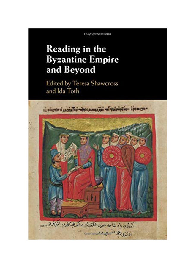 Reading In The Byzantine Empire And Beyond Hardcover English by Teresa Shawcross - 2018 