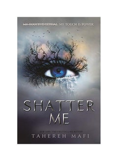 Shatter Me Paperback English by Tahereh Mafi - 2018 