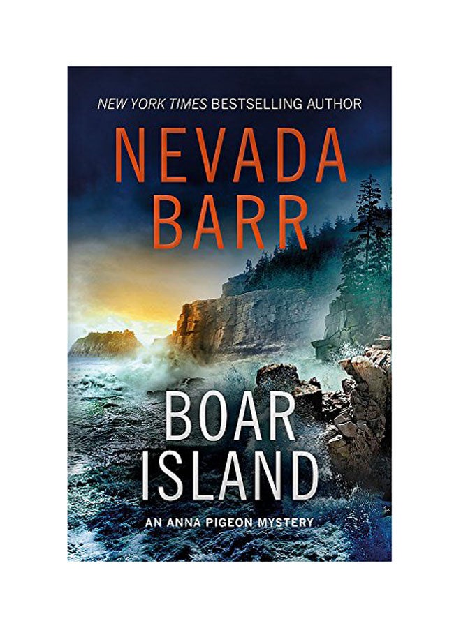 Boar Island (Anna Pigeon Mysteries, Book 19): A Suspenseful Mystery Of The American Wilderness Paperback English by Nevada Barr - 2017 