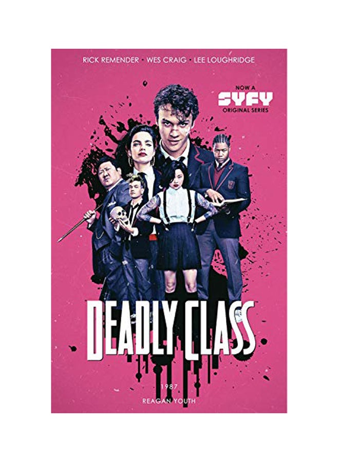 Deadly Class Volume 1: Reagan Youth Media Tie-In Paperback English by Rick Remender - 2018