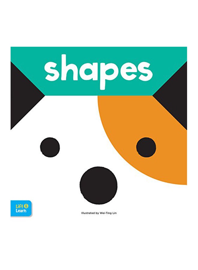 Shapes Lift & Learn: Interactive Flaps Reveal Basic Concepts For Toddlers Hardcover English by Walter Foster Jr. Creative Team - 2018