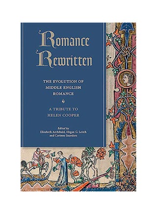 Romance Rewritten: The Evolution Of Middle English Romance. A Tribute To Helen Cooper Hardcover English by Elizabeth Archibald - 2018 - v1550731267/N21346319A_1