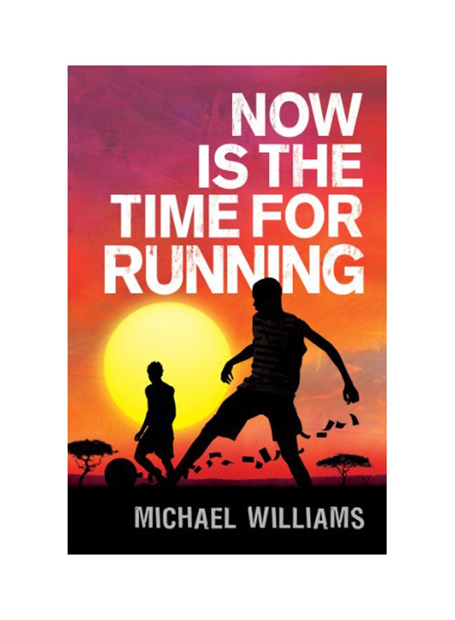 Now Is The Time For Running Paperback English by Michael Williams - 2012