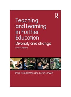 Teaching And Learning In Further Education: Diversity And Change Paperback English by Prue Huddleston - 2012 