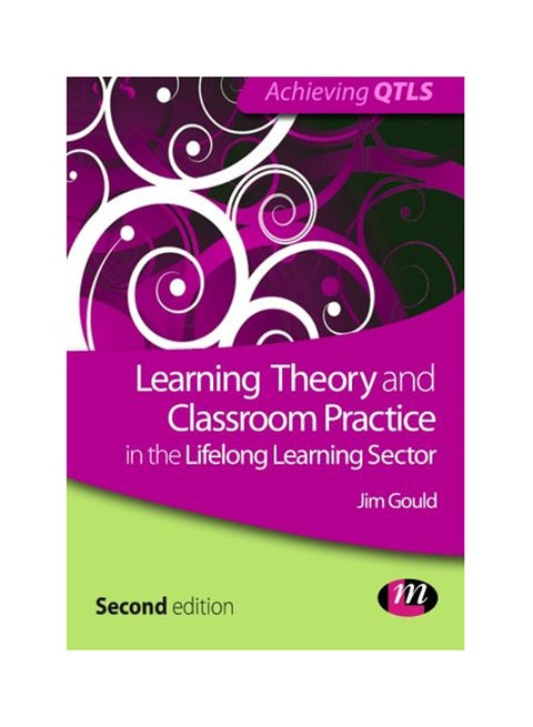 Learning Theory And Classroom Practice In The Lifelong Learning Sector Paperback English by Jim Gould - 2012
