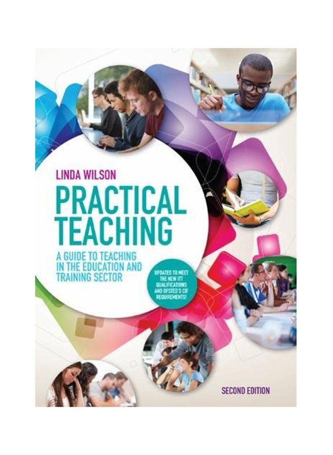 Practical Teaching: A Guide To Teaching In The Education And Training Sector Paperback English by Linda Wilson - 2014 