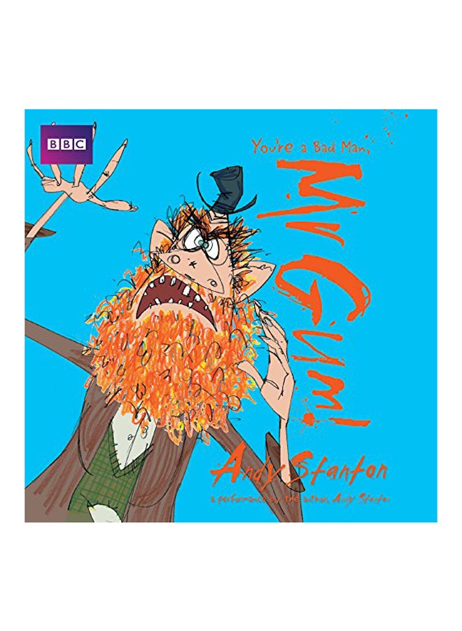 You'Re A Bad Man, Mr Gum!: Children's Audio Book: Performed And Read By Andy Stanton (1 Of 8 In The Mr Gum Series) Hardcover English by Andy Stanton - 2018 