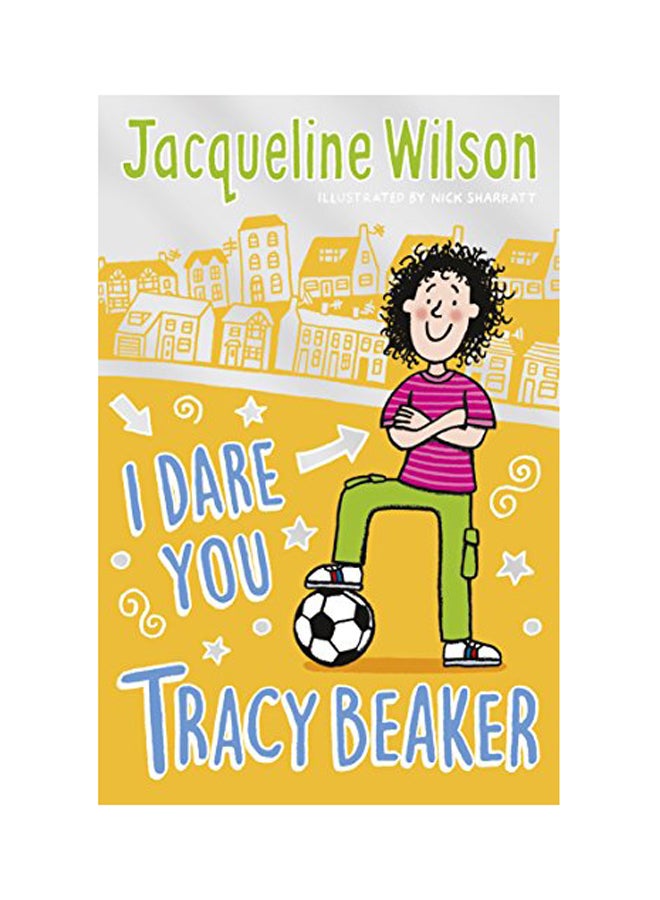 I Dare You, Tracy Beaker: Originally Published As The Dare Game Paperback English by Jacqueline Wilson - 2018 