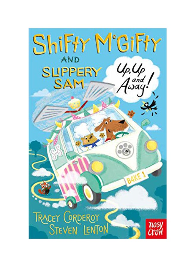 Shifty Mcgifty And Slippery Sam: Up, Up And Away!: Two-Colour Fiction For 5+ Readers Paperback English by Tracey Corderoy - 2017 
