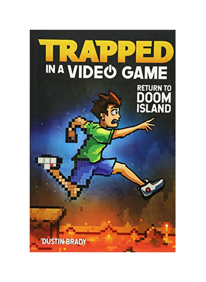 Trapped In A Video Game (Book 4): Return To Doom Island Paperback English by Dustin Brady - 2018 