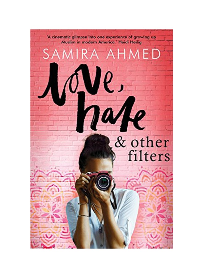 Love, Hate & Other Filters Paperback English by Samira Ahmed - 2018 