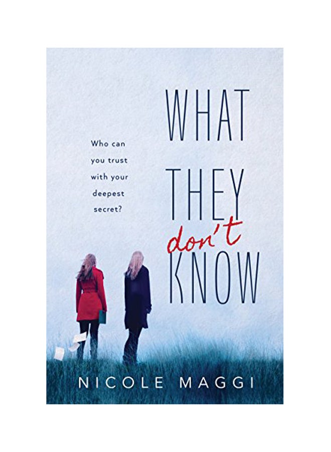 What They Don'T Know Paperback English by Nicole Maggi - 2018
