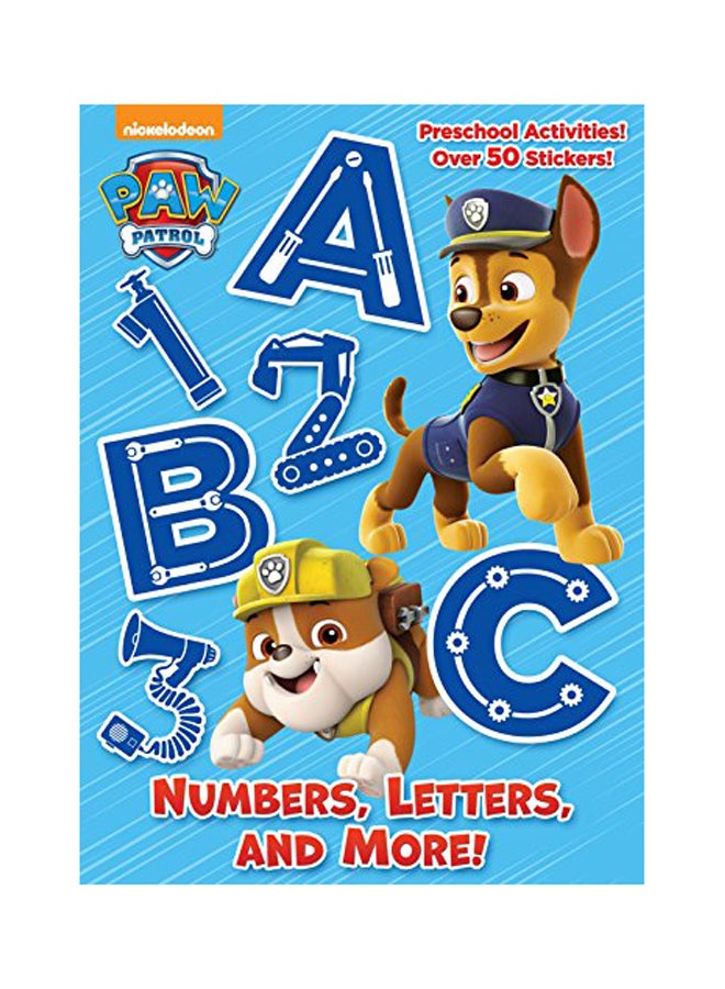 Numbers, Letters, And More! (Paw Patrol) Paperback English by Golden Books - 2017