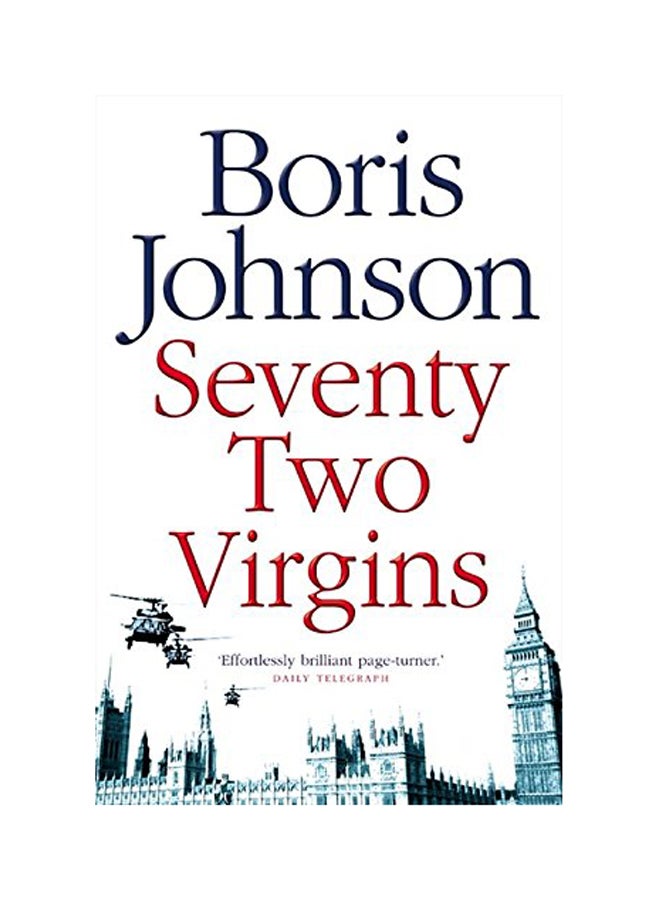 Seventy-Two Virgins Paperback English by Boris Johnson - 2005
