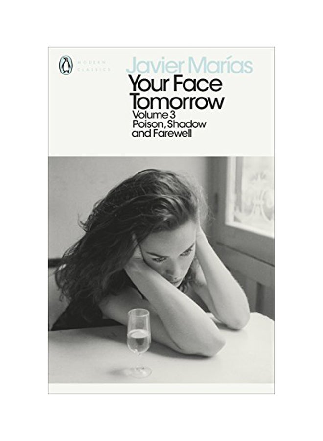 Your Face Tomorrow, Volume 3: Poison, Shadow And Farewell Paperback English by Javier Marias - 2018 