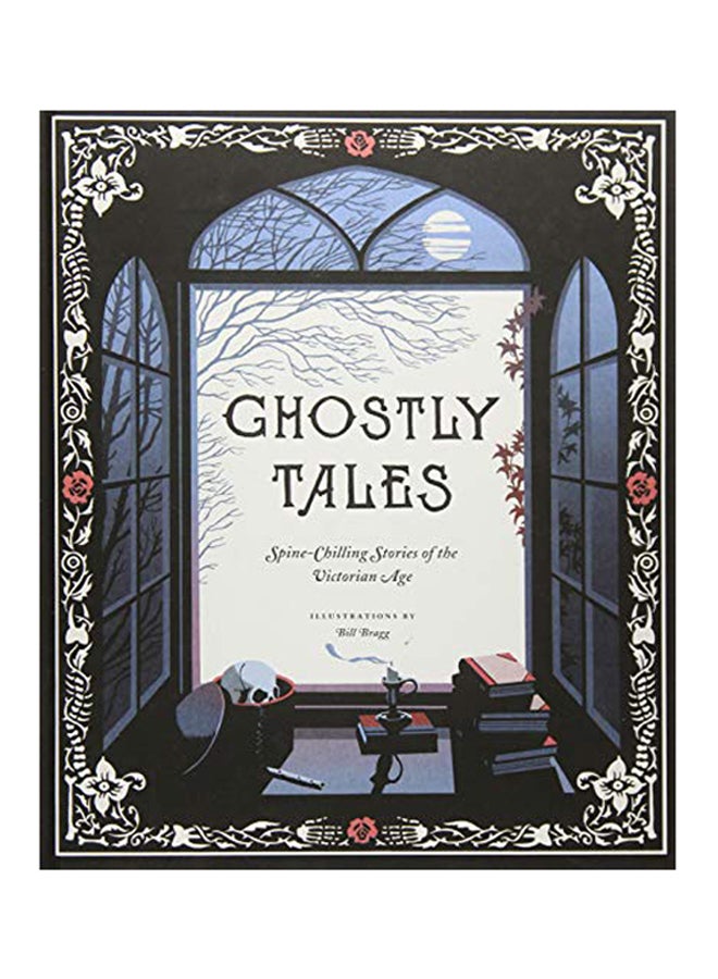 Ghostly Tales: Spine-Chilling Stories Of The Victorian Age Hardcover English by Chronicle Books - 2017 