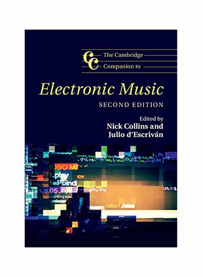 Cambridge Companions To Music: The Cambridge Companion To Electronic Music Paperback English by Nick Collins - November 9, 2017 