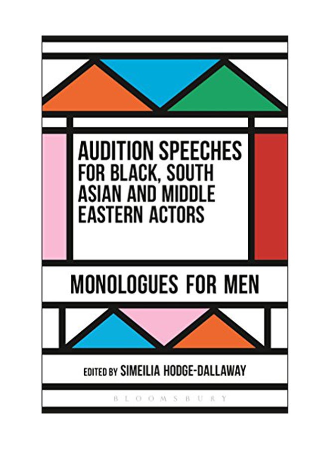 Audition Speeches For Black, South Asian And Middle Eastern Actors: Monologues For Men Paperback English - June 30, 2016