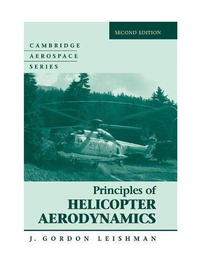Cambridge Aerospace Series: Series Number 12: Principles Of Helicopter Aerodynamics Hardcover English by J Gordon Leishman - December 15, 2016 