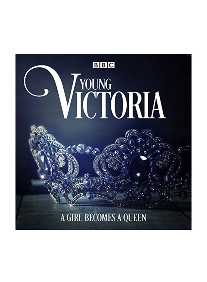 Young Victoria: A Bbc Radio 4 Drama Paperback English - August 2, 2018