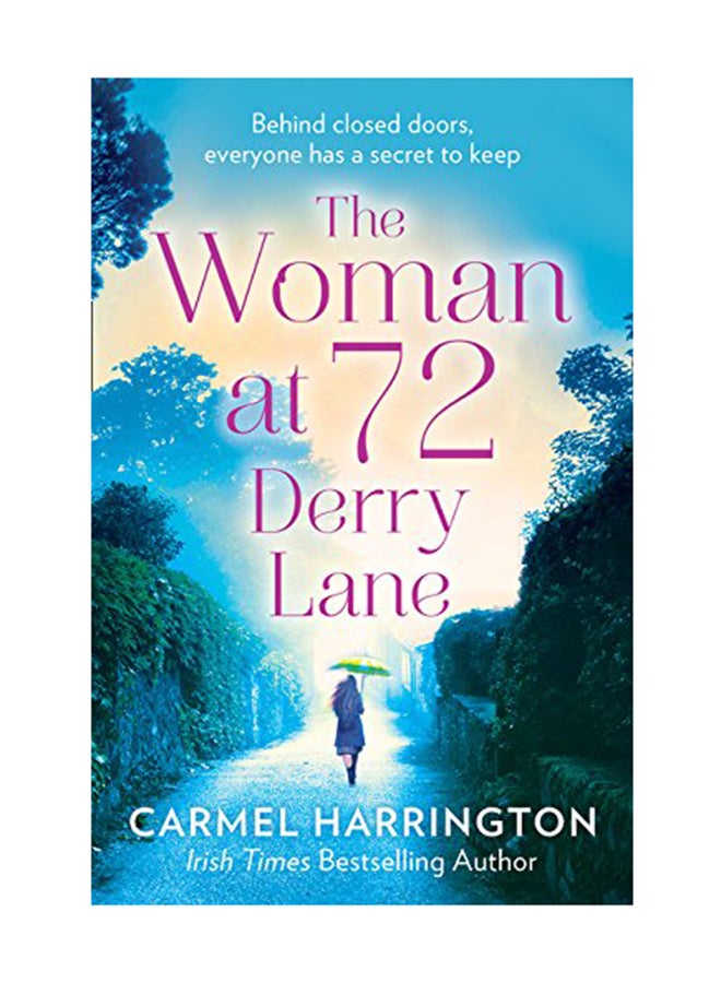The Woman At 72 Derry Lane: A Gripping Emotional Page Turner That Will Make You Laugh And Cry Paperback English by Carmel Harrington - November 20, 2017 