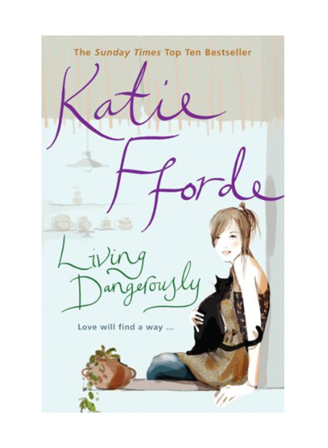 Living Dangerously Paperback English by Katie Fforde - July 15, 2003