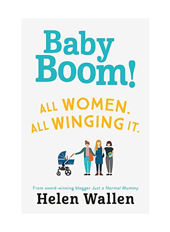 Baby Boom!: From The Award Winning Blogger Just A Normal Mummy Paperback English by Helen Wallen - January 30, 2018 