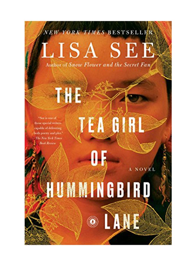 The Tea Girl Of Hummingbird Lane: A Novel Hardcover English by Lisa See - May 1, 2018 