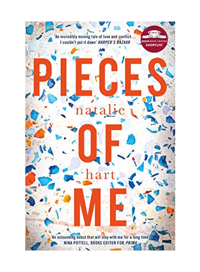 Pieces Of Me - Shortlisted For Costa First Novel Award Paperback English by Natalie Hart - October 4, 2018