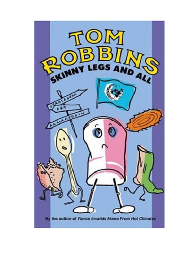 Skinny Legs And All Paperback English by Tom Robbins - March 10, 2002 