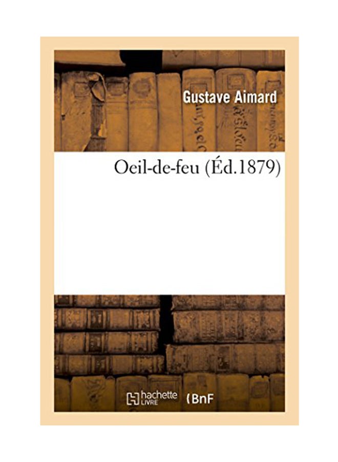 Oeil-De-Feu Paperback English by G Aimard - August 24, 2016