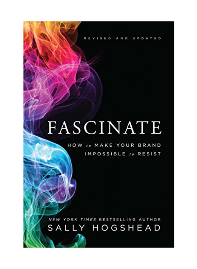 Fascinate Revised And Updated: How To Make Your Brand Impossible To Resist Hardcover English by Sally Hogshead - March 21, 2016