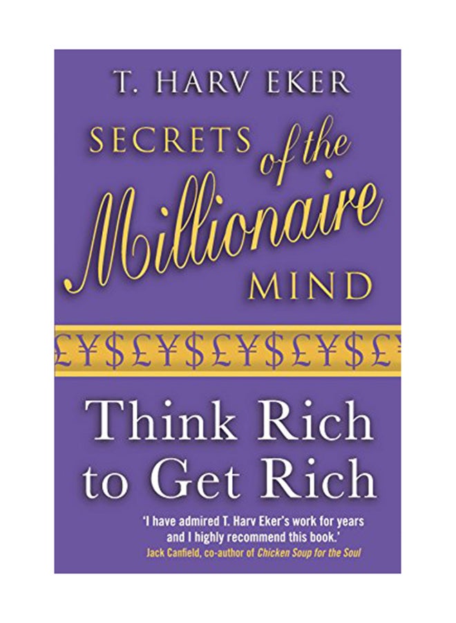 Secrets Of The Millionaire Mind: Think Rich To Get Rich Paperback English by T Harv Eker - August 9, 2007 