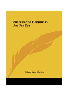 Success and Happiness Are for You paperback english - 2005 