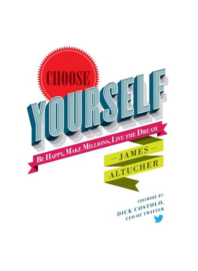 Choose Yourself Paperback English by James Altucher - May 31, 2013 