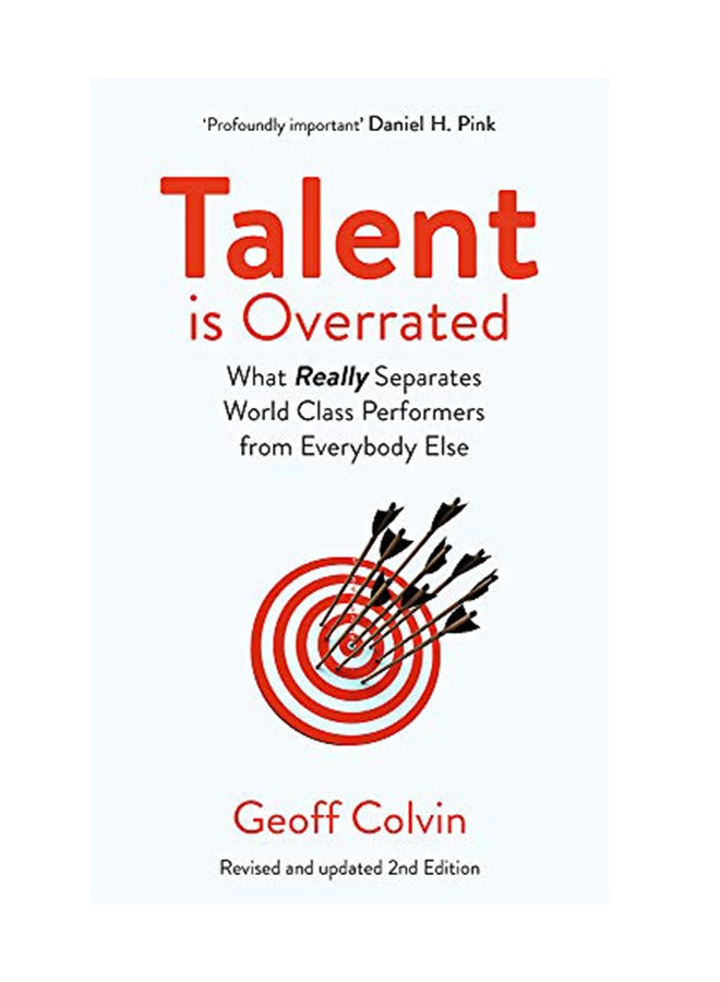 Talent Is Overrated 2nd Edition: What Really Separates World-Class Performers From Everybody Else Hardcover English by Geoff Colvin - February 12, 2019