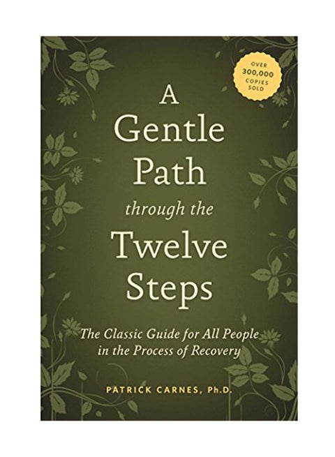 A Gentle Path Through The Twelve Steps Paperback English by Patrick J Carnes - July 30, 2012