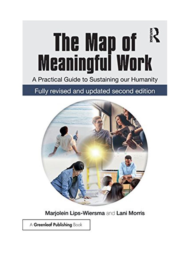 The Map Of Meaningful Work: A Practical Guide To Sustaining Our Humanity Paperback English by Lani Morris - November 9, 2017 