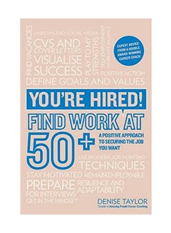 You're Hired!: Find Work At 50+ Paperback English by Denise Taylor - March 5, 2016 