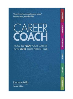 Career Coach: How To Plan Your Career And Land Your Perfect Job Paperback English by Corinne Mills - October 26, 2017 - v1550740558/N21328762A_1