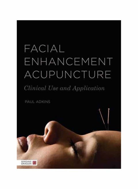 Facial Enhancement Acupuncture: Clinical Use And Application Paperback English by Paul Adkins - October 15, 2013