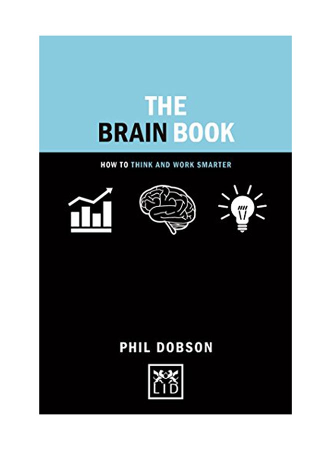 The Brain Book: How To Think And Work Smarter Hardcover English by Phil Dobson - October 14, 2016 