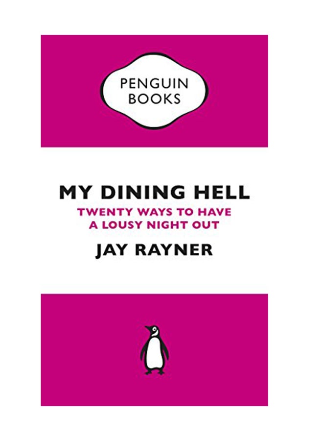 My Dining Hell: Twenty Ways To Have A Lousy Night Out Paperback English by Jay Rayner - March 26, 2015 