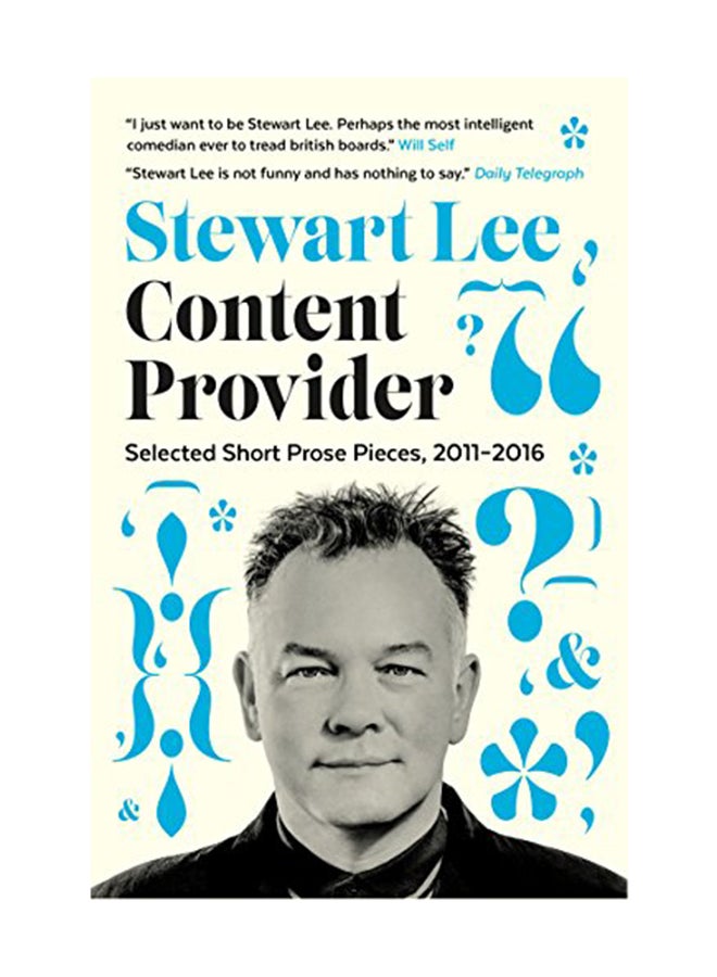 Content Provider: Selected Short Prose Pieces, 2011-2016 Paperback English by Stewart Lee - June 28, 2017 